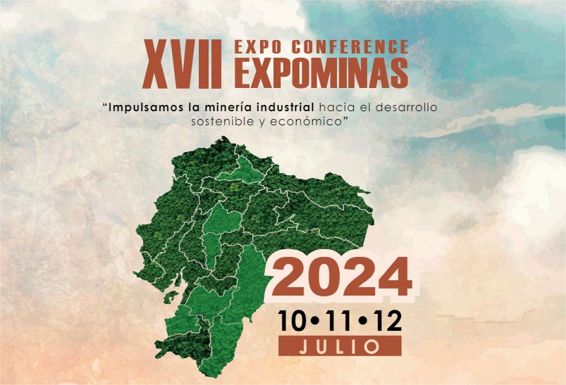 Descubre el futuro de la minería en Ecuador en la XVII Expominas 2024