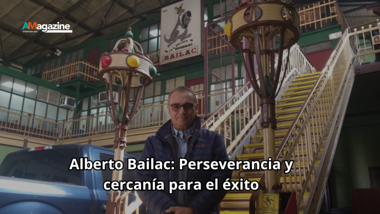 Alberto Bailac: La clave de su éxito es la perseverancia y la cercanía con sus trabajadores