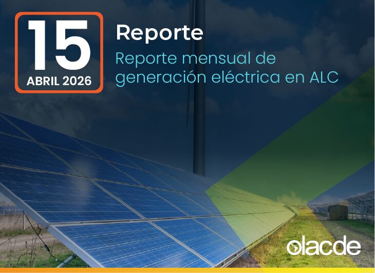 Generación eléctrica en América Latina mantiene mayoría renovable y alcanza un índice de 67% en abril